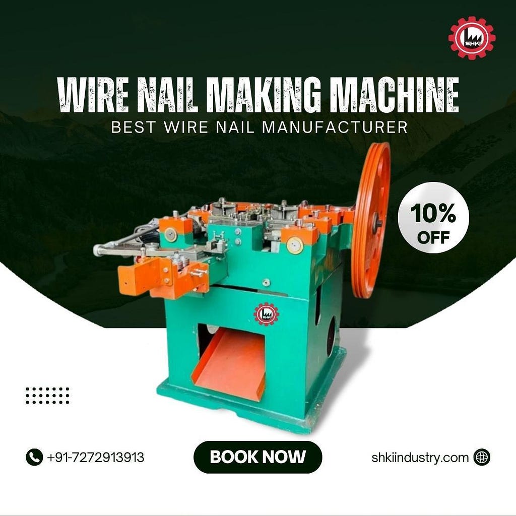 Best Wire Nail Making Machine Manufacturer in India