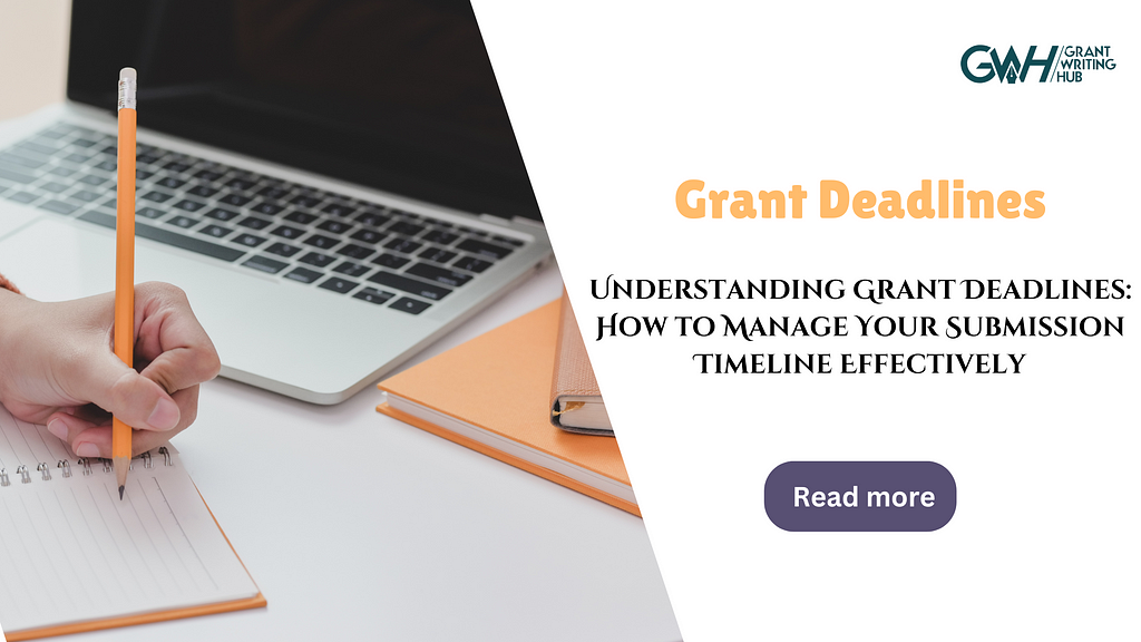 understanding grant deadline