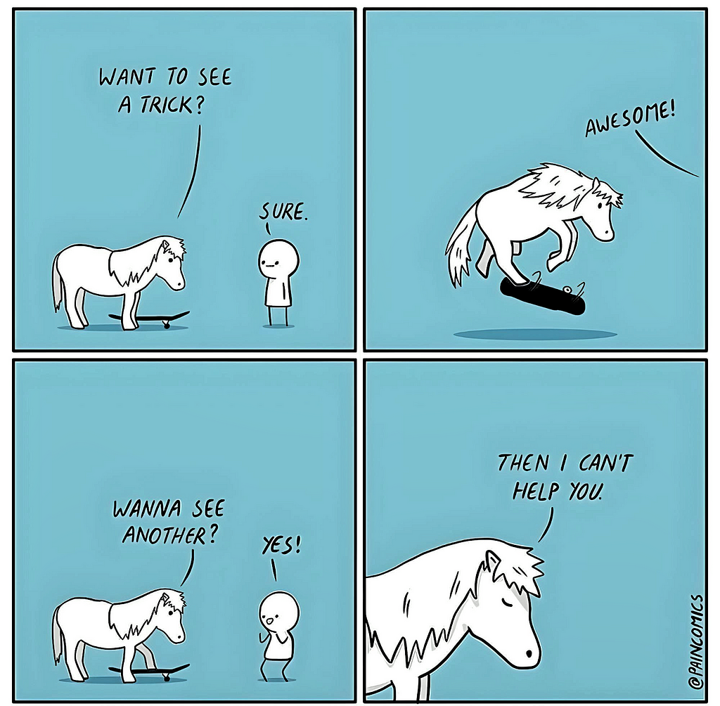 A four panel comic about a one trick pony