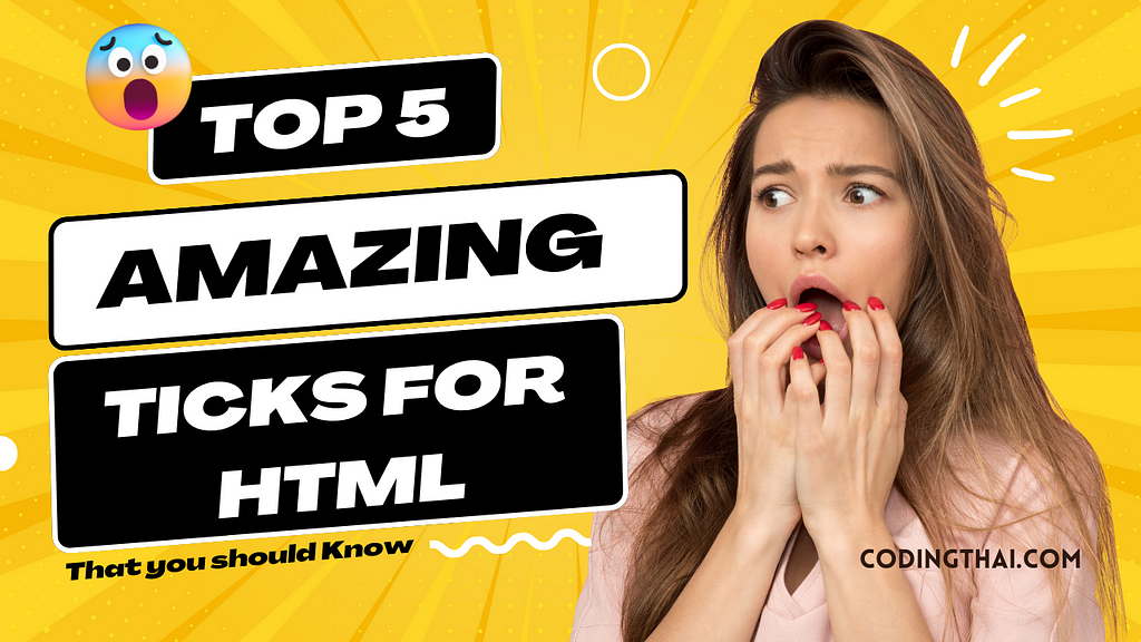 Top 5 Amazing Ticks for HTML