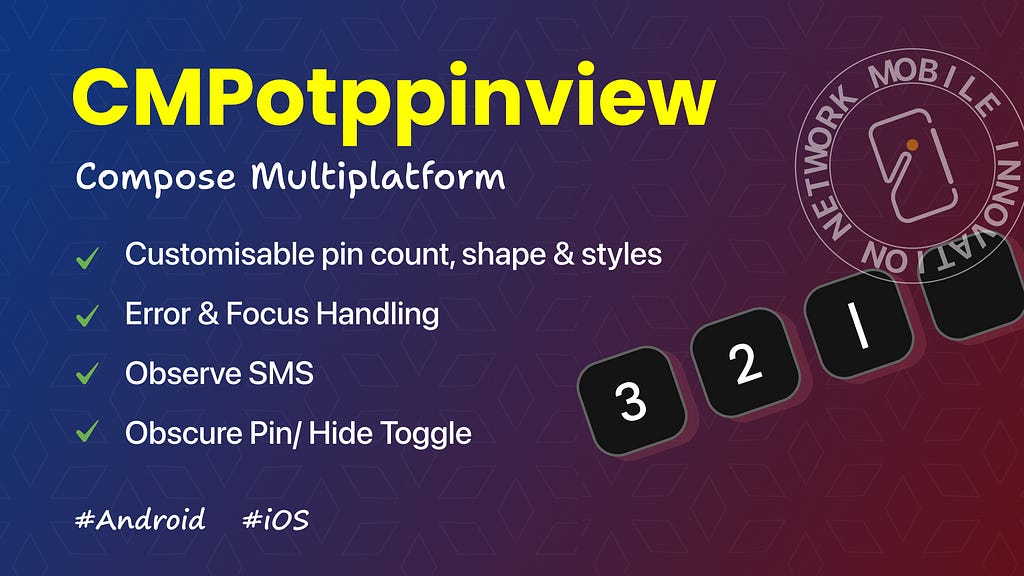  CMPOtpPinView: Customizable OTP Fields Made Easy in Compose Multiplatform