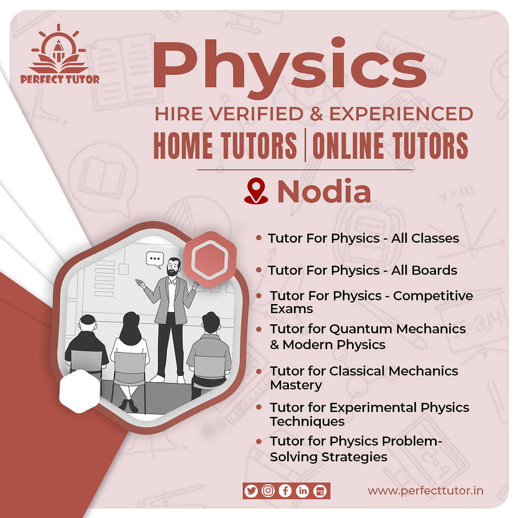 Home and Online Physics Tutoring Services in Noida — Perfect Tutor