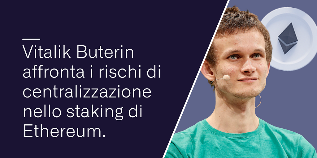 Vitalik Buterin affronta i rischi di centralizzazione nello staking di Ethereum.