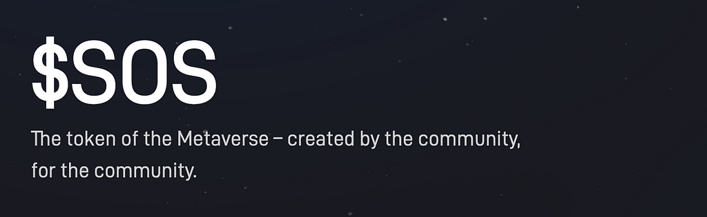 A screenshot from the homepage of theopendao.com that reads, “$SOS. The token of the metaverse. Created by the community, for the community.”