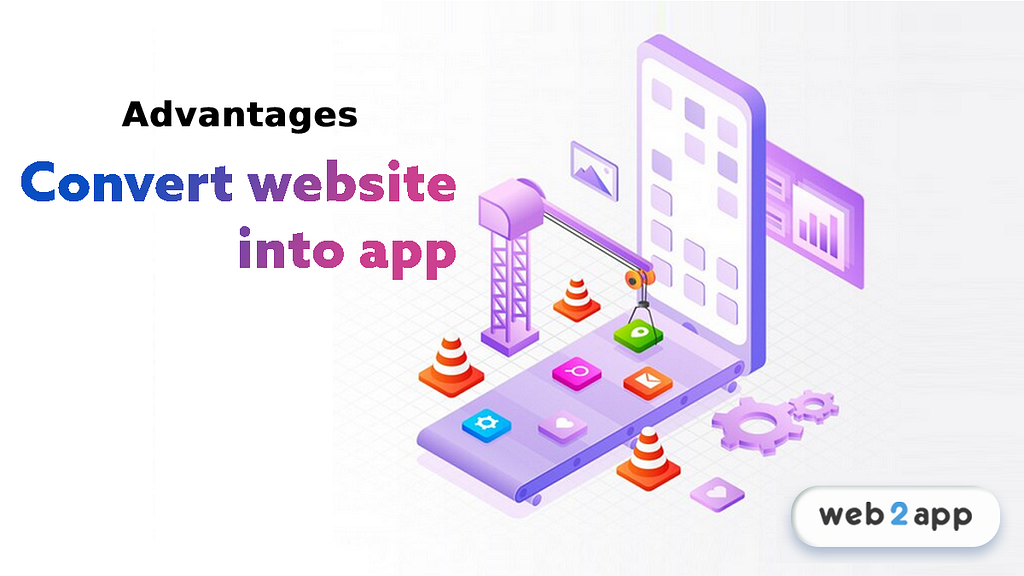 Advantages of Convert Website into App