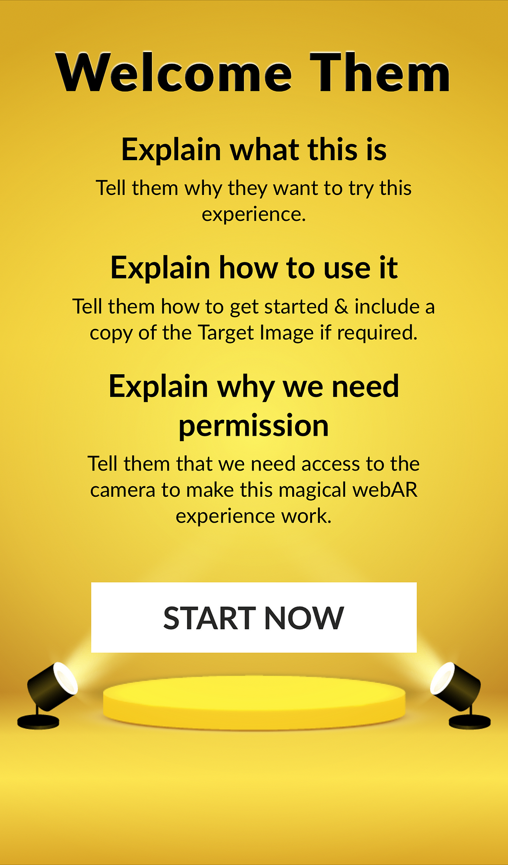 Provide a ‘Welcome’ page to introduce people to your webAR experience and let them know what’s about to happen next