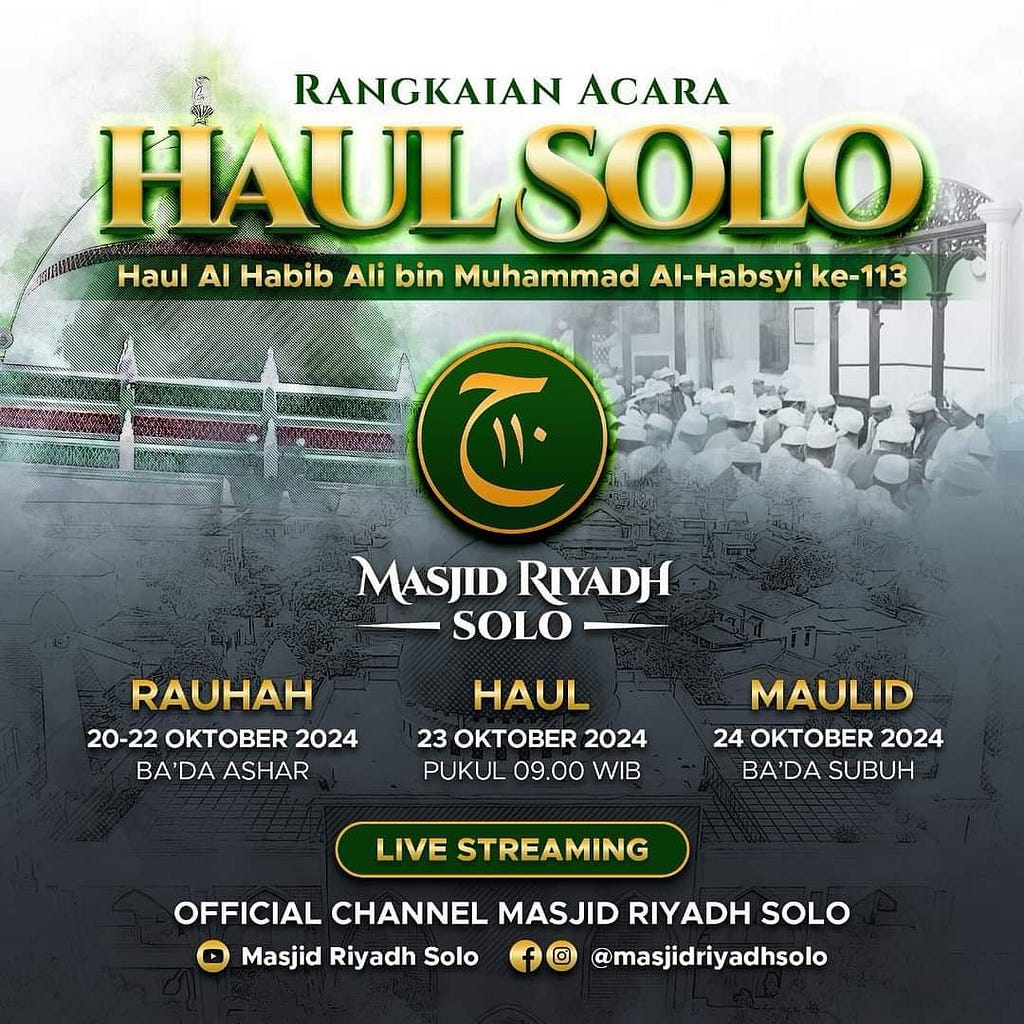 Attend the Grand Haul of Habib Ali Al-Habsyi in Solo, commemorating his 113th anniversary. Join the Rauhah, Haul, and Maulid Nabi events at Masjid Riyadh or via live stream. Seek blessings, strengthen your faith, and be inspired by the legacy of this great scholar.