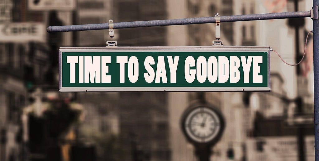 Time to Say Goodbye Sign