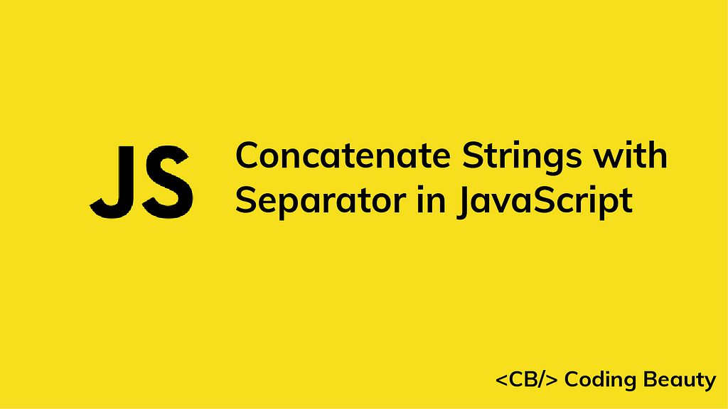 How to Concatenate Strings with a Separator in JavaScript | LaptrinhX