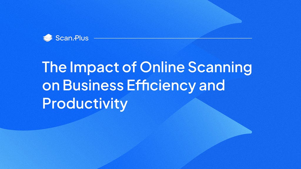 online scanning productivity for businesses