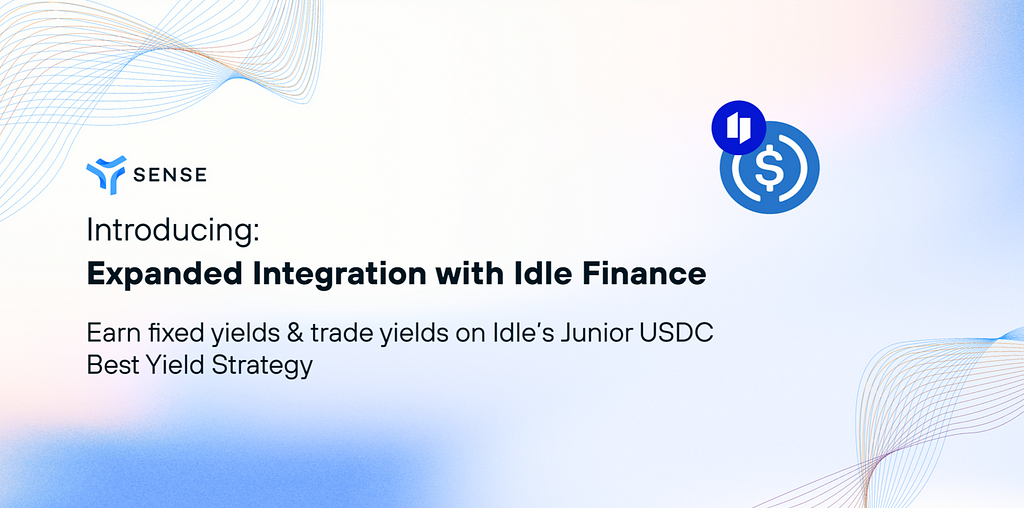 Idle Finance’s USDC Junior Best Yield Strategy is Live on Sense
