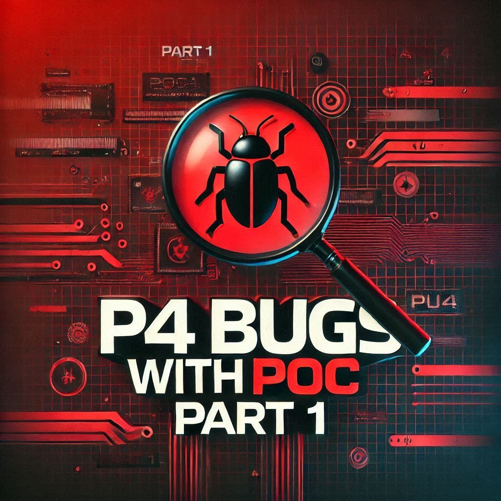 P4 Bugs and POC | Part 1
