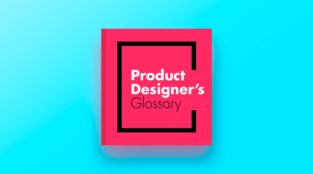 An illustration of a book cover with "Product Designer's Glossary"written on it.