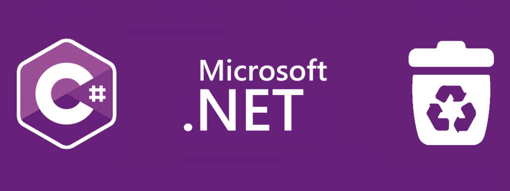 C# .NET — Garbage Collector