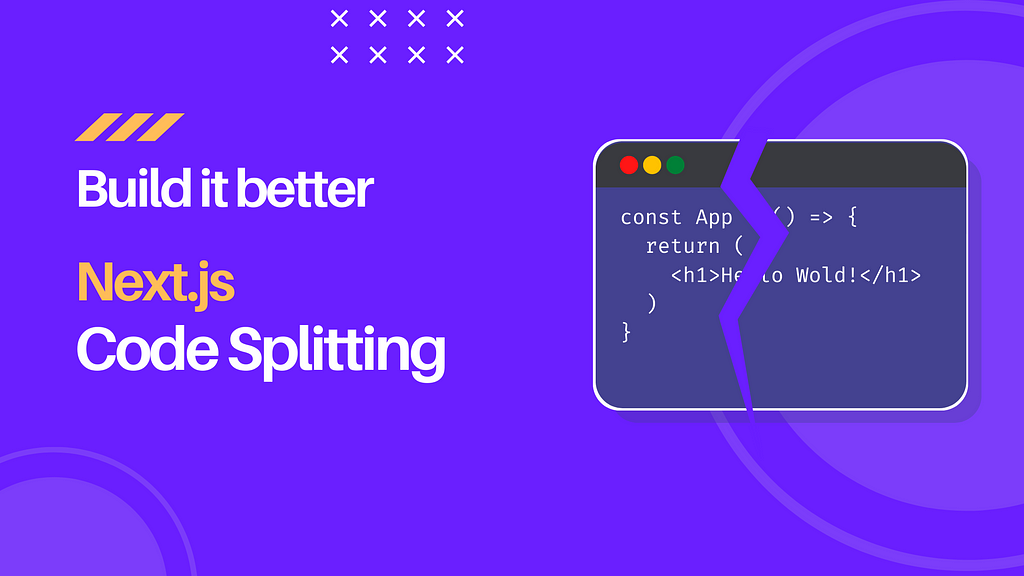 Build it better: Next.js Code Splitting Banner