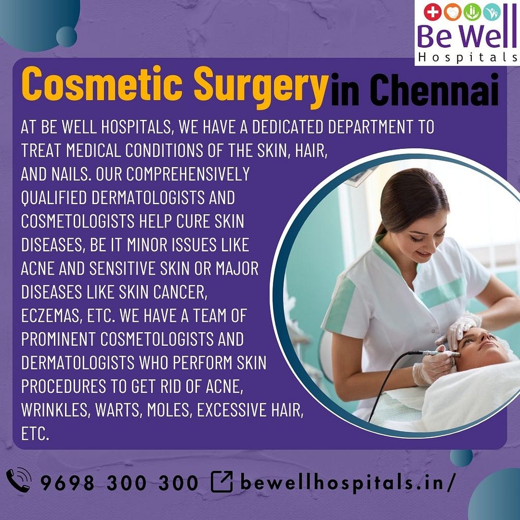 Cosmetic Surgery in Chennai- Be Well Hospitals- Chennai