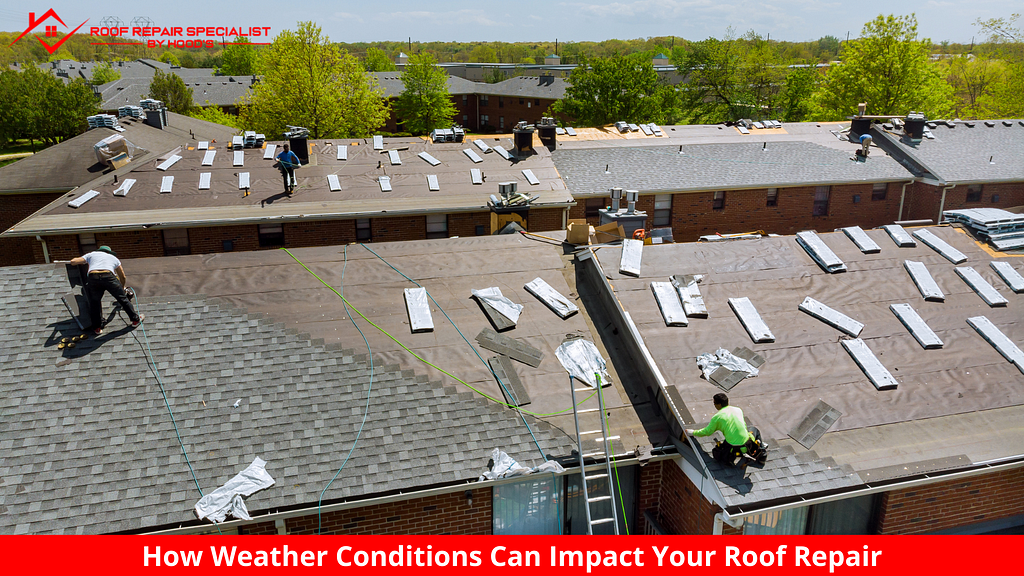 Weather Conditions can Impact Your Roof Repair