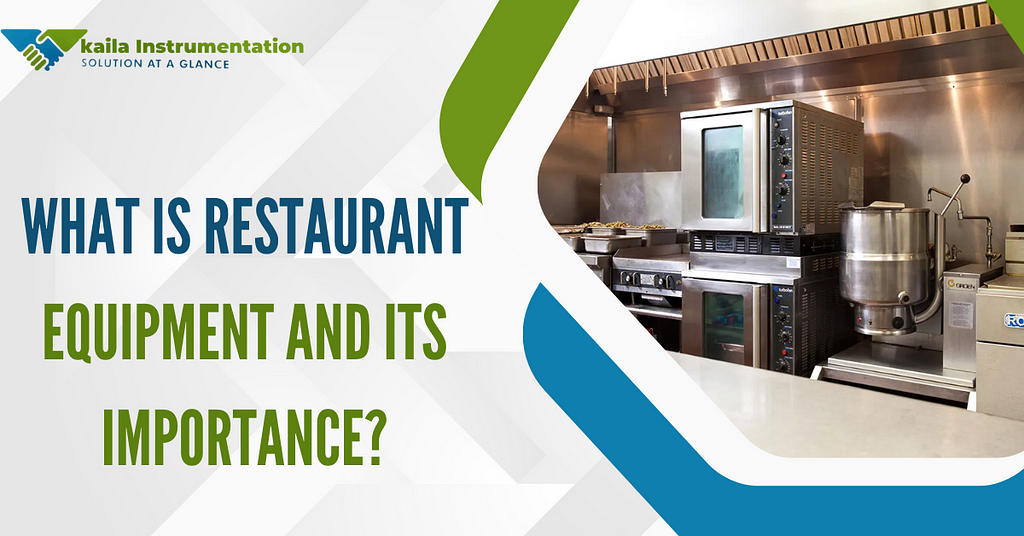 What is Restaurant Equipment And Its Importance?