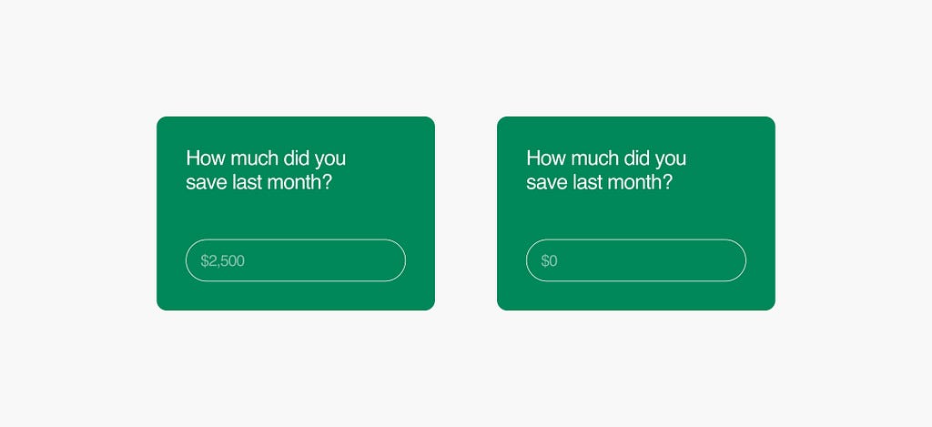 Both screens ask: How much did you save last month. The first screen gives a placeholder input of $2500. The second gives a placeholder input of $0.