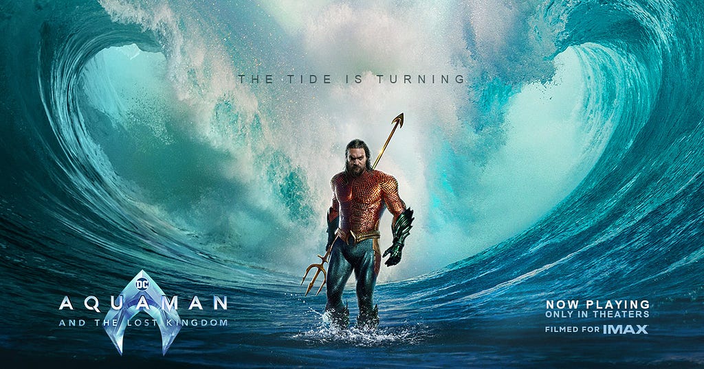 Aquaman and the Lost Kingdom: Dive into the depths of Atlantis with Aquaman in this visually stunning sequel.