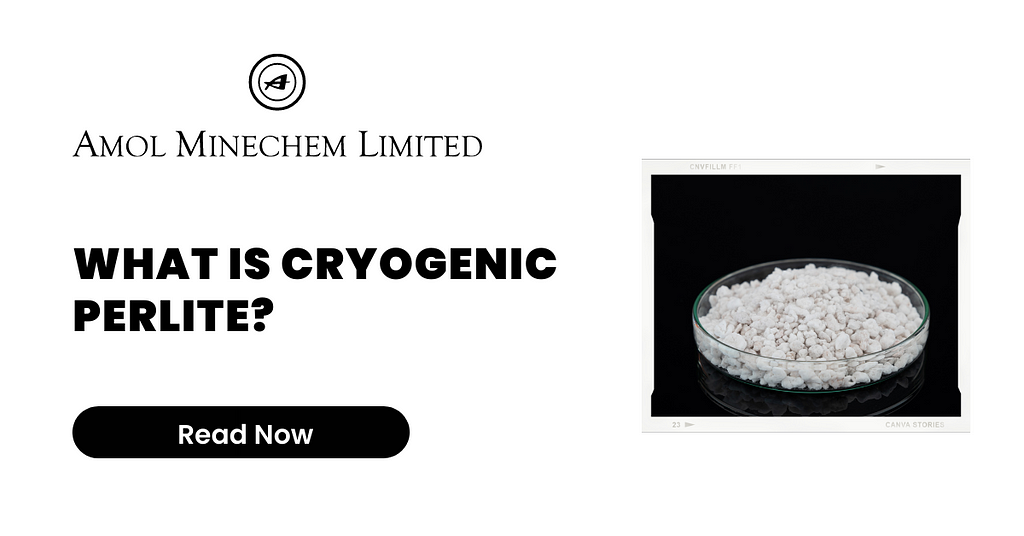 What is cryogenic perlite?