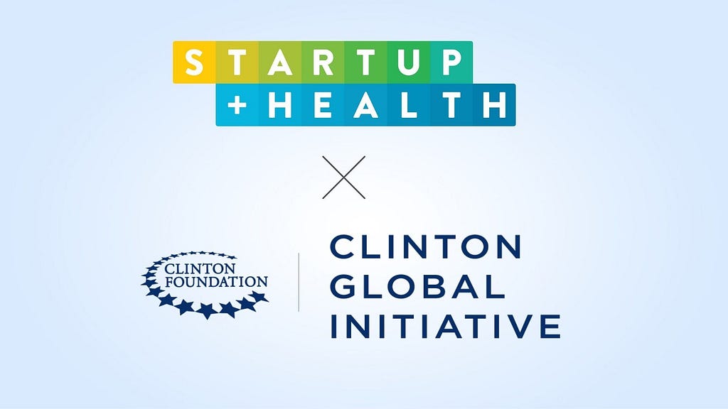 StartUp Health Launches Health Equity Moonshot at Clinton Global Initiative (CGI)