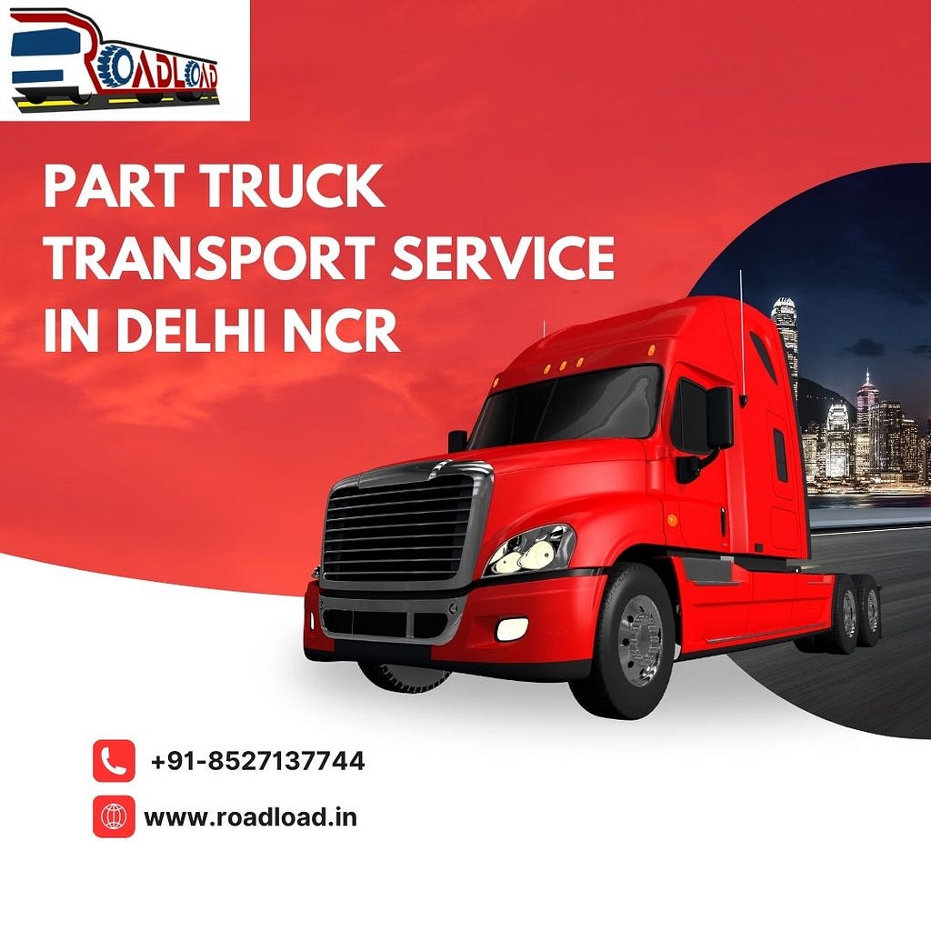 Part Truck Transport Service in Delhi NCR