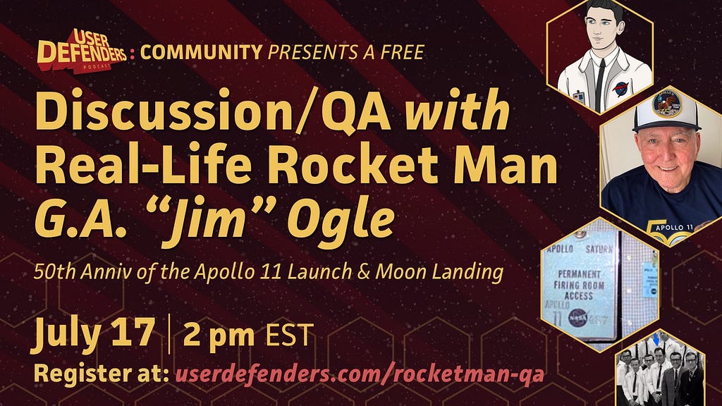 Discussion/QA with Real-Life Rocket Man G.A. “Jim” Ogle presented by User Defenders: Community