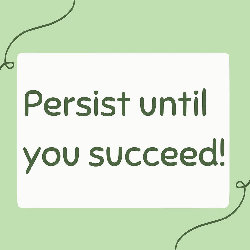 Card design on Canva. Persist Until you succeed is written on it