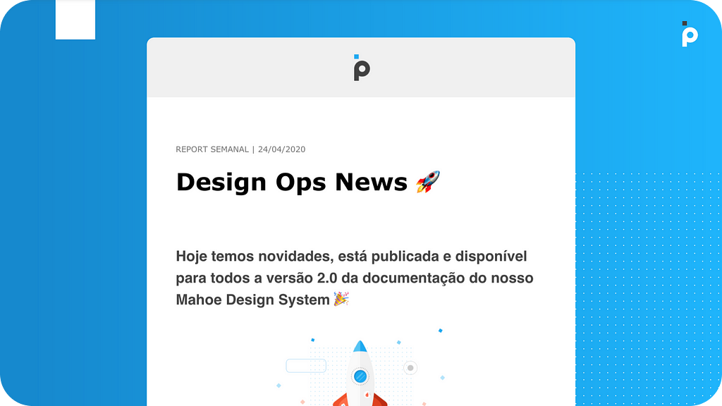 Imagem de um dos e-mails da Design Ops News, contendo a logo do PAN, título: Design Ops News e um foguete.