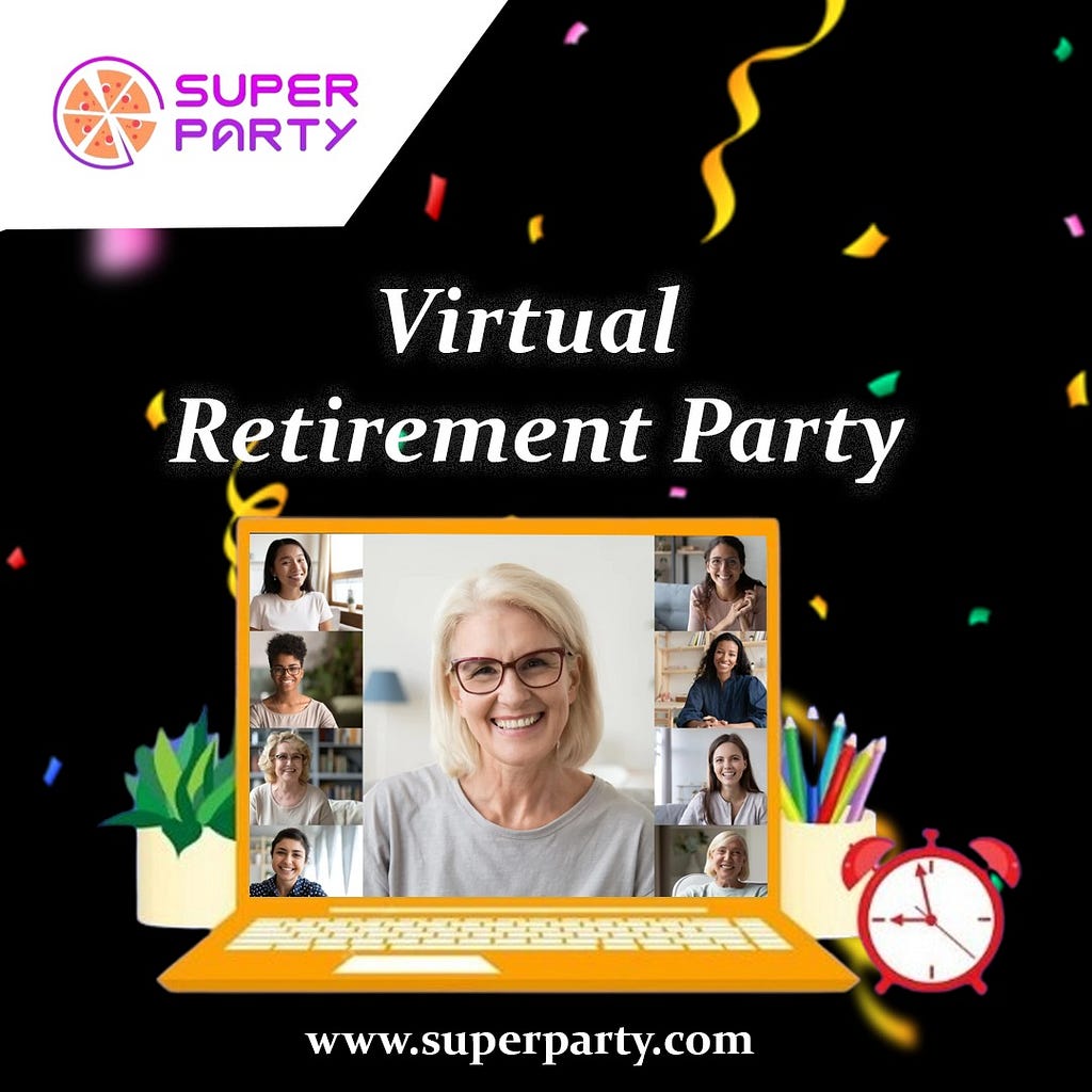 Virtual retirement parties