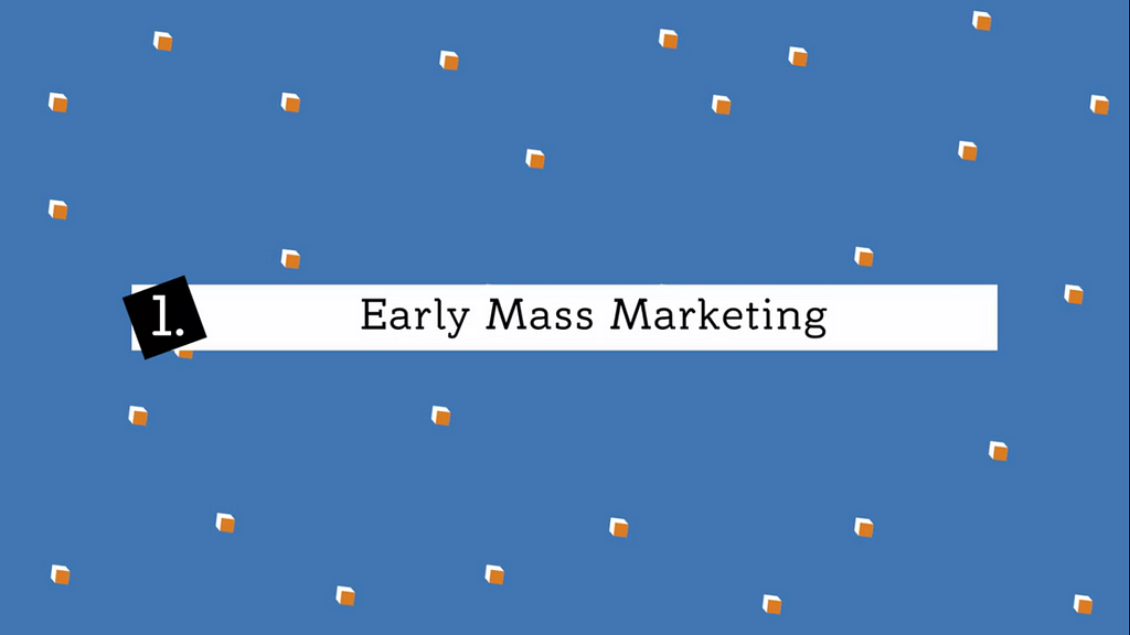Early Mass Marketing