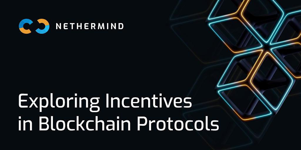 Exploring Incentives in Blockchain Protocols