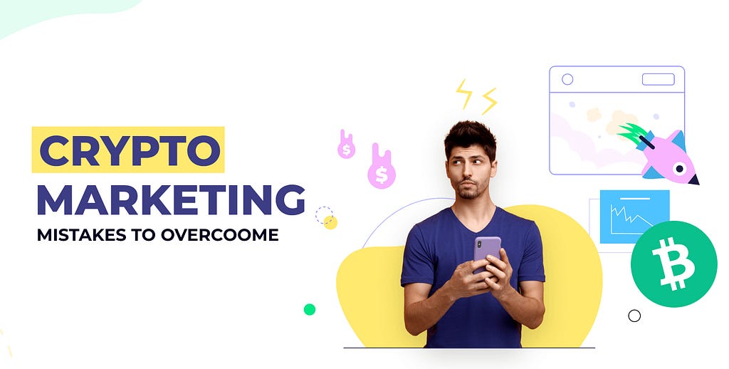 10 Crypto Marketing Mistakes You Need To Overcome
