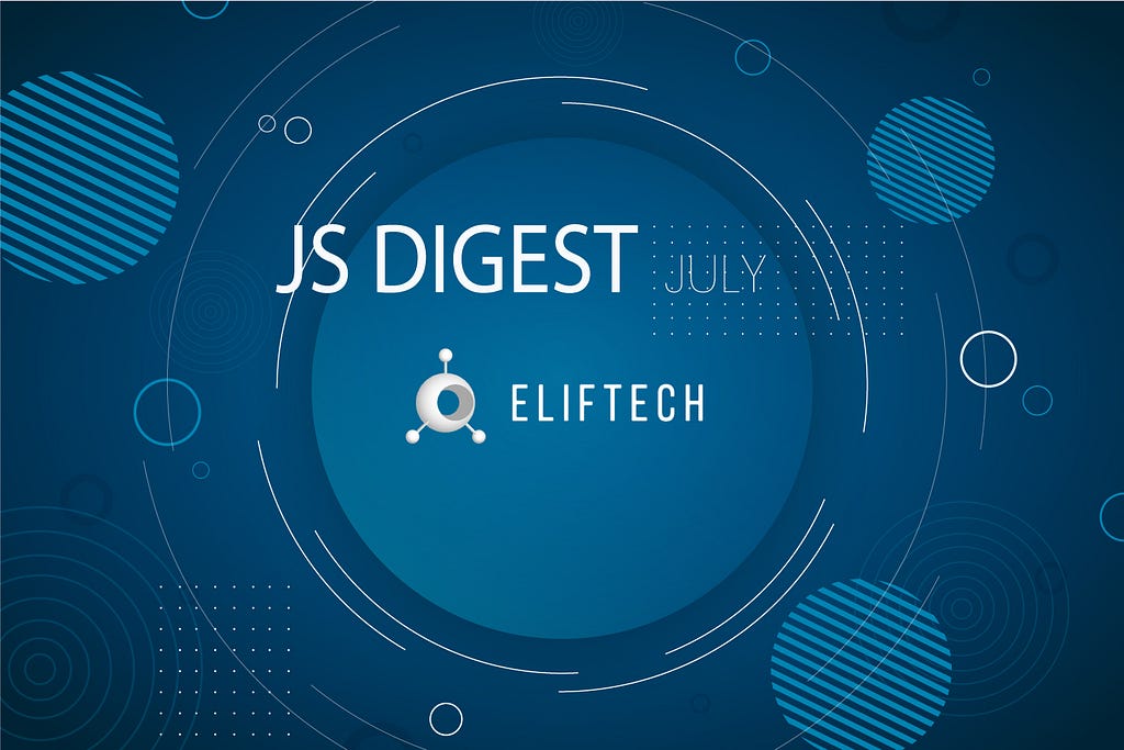 Javascript Digest July 2020