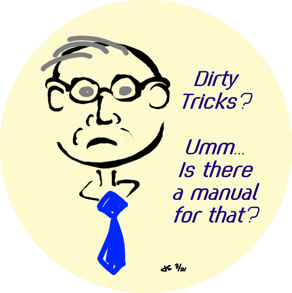 Democratic politician in blue tie asking, “Dirty tricks? Ummm, is there a manual for that?” Illustration by Jeff Stilwell.