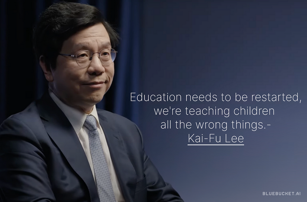 Kai Fu lee says that education needs to be restarted in AI times