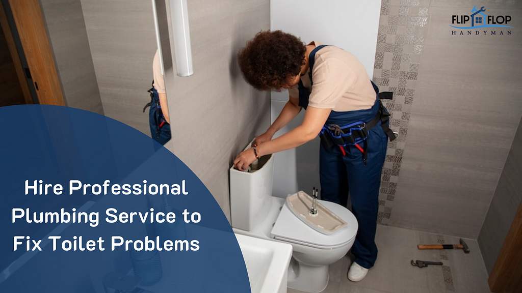 Hire Professional Plumbing Service to Fix Toilet Problems