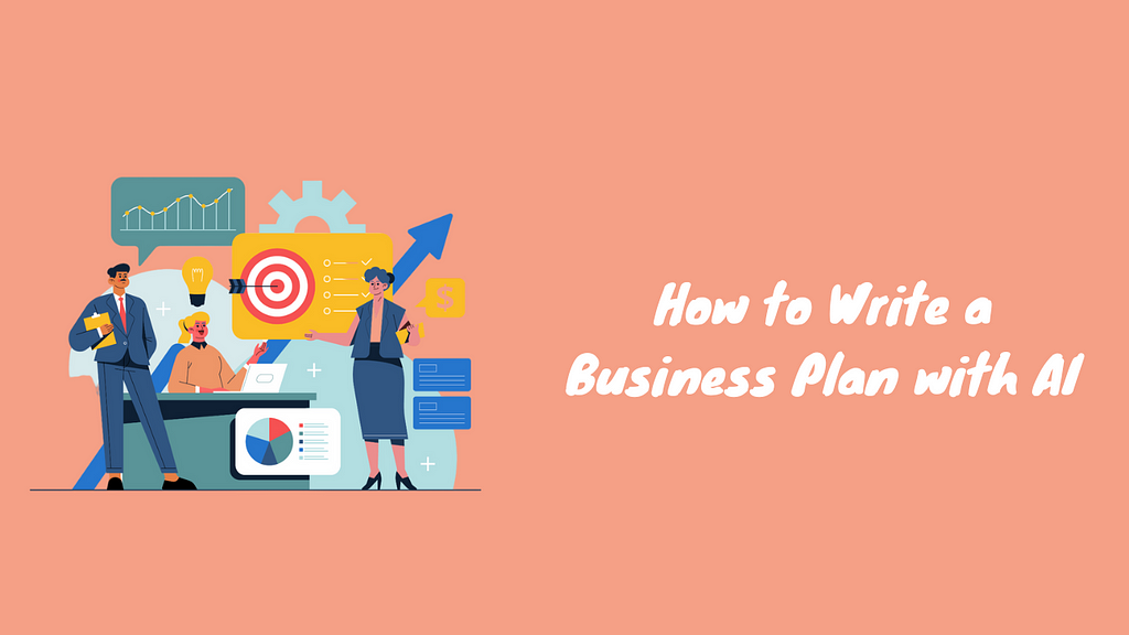 How to Write a Business Plan with AI