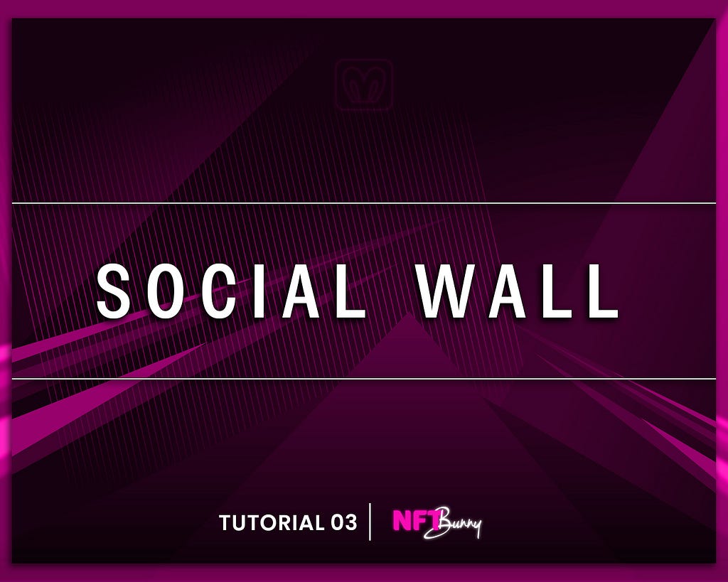 Social wall NFT Bunny tutorial