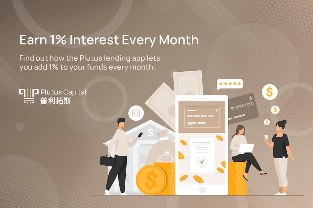 Earn 1% Interest Every Month, Plutus Capital