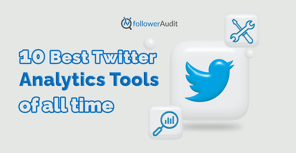 10 Best Twitter Analytics Tools of all time