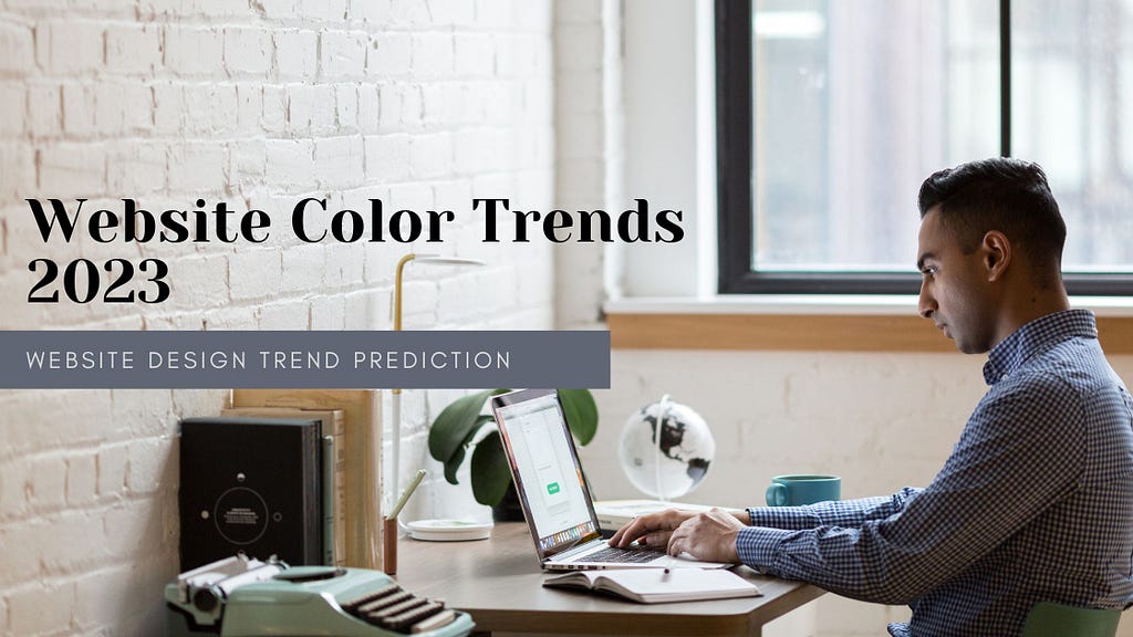Awesome Website Color Trends 2023 Prediction in Website Design