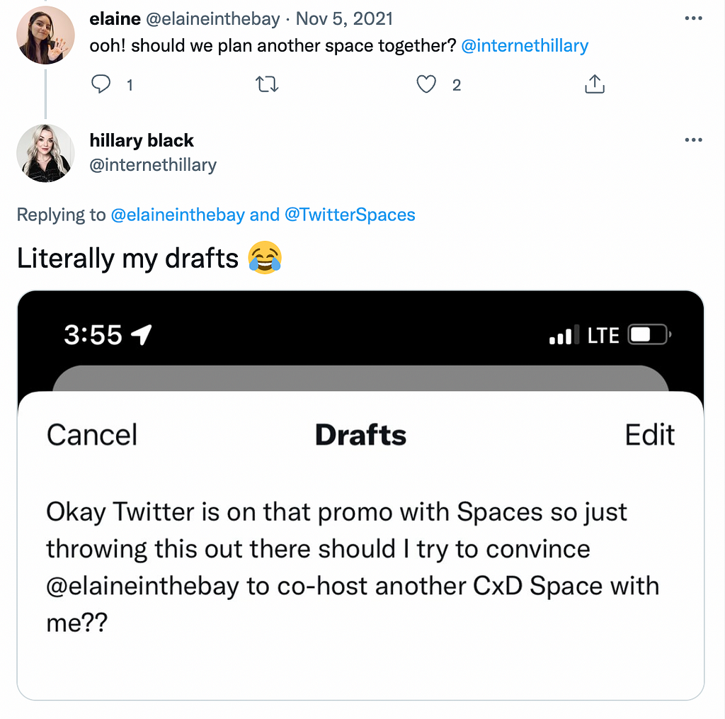 A tweet from Elaine to Hillary suggesting the topic of a Twitter Space, followed by a tweet from Hillary showing her drafts that has the same suggestion, with the caption “literally my drafts”