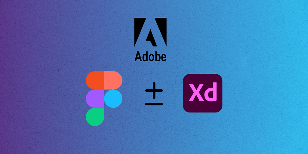 The logo of Adobe top center, down Figma logo plus and minus Xd Logo