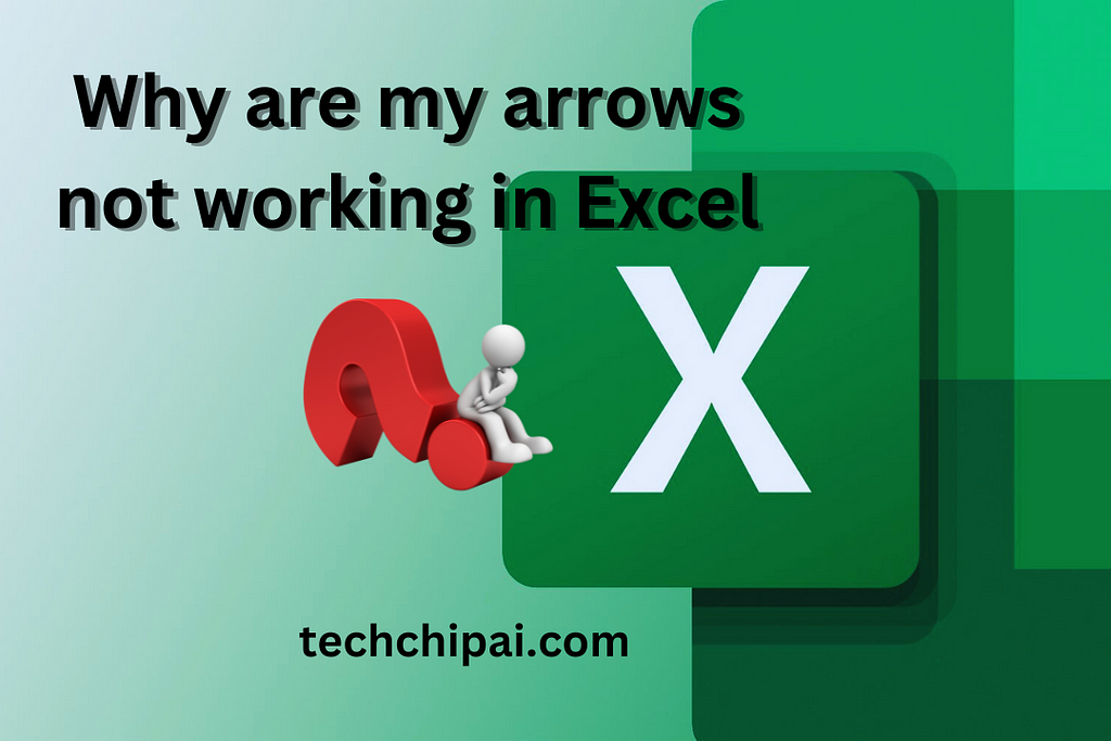 Why Are My Arrows Not Working in Excel
