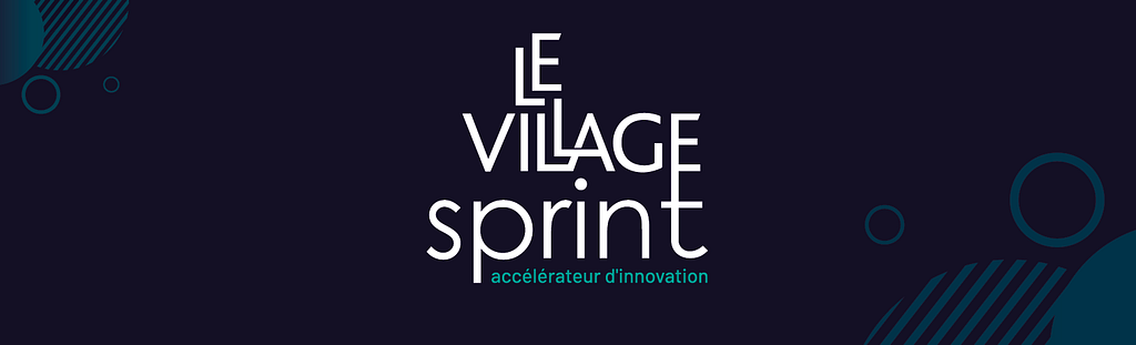 Village Sprint — Accompagnement pour l’accélération des projets startup-entreprises