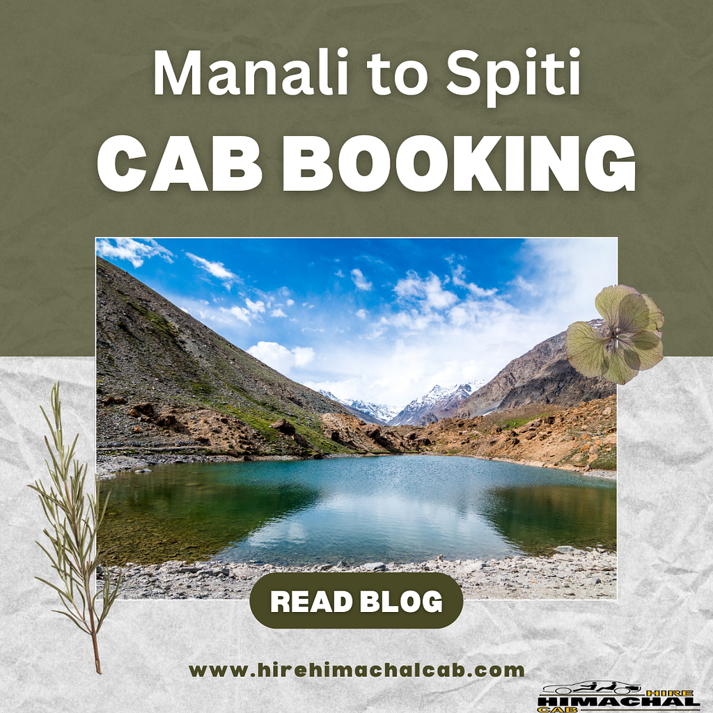 Manali to Spiti Cab by Hire Himachal Cab