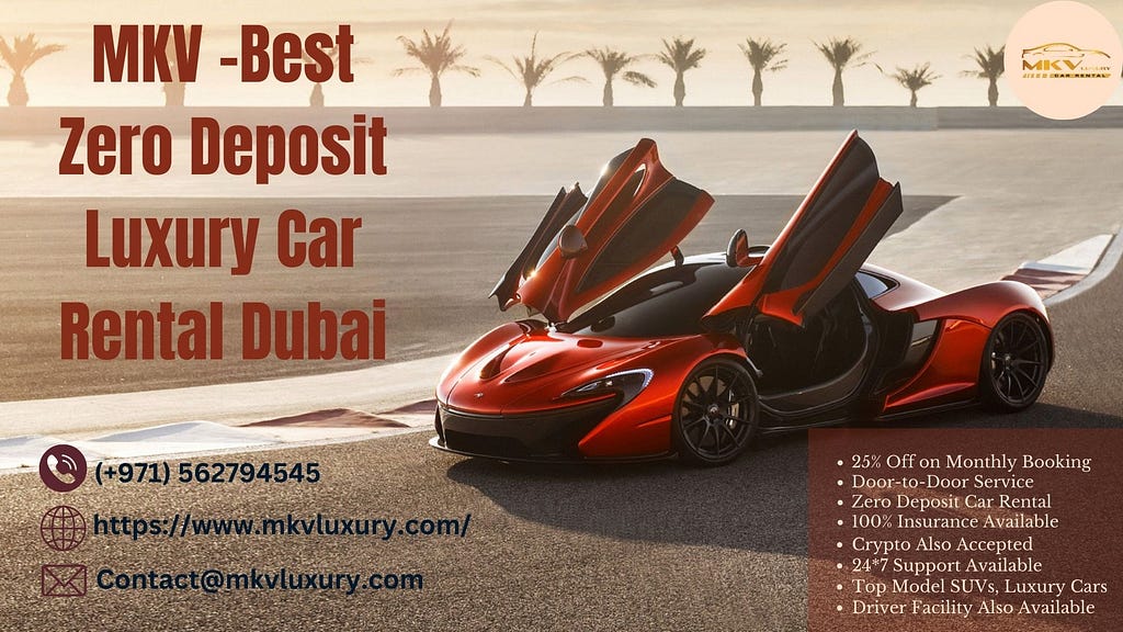 Zero Deposit Car Rental Dubai -MKV Luxury