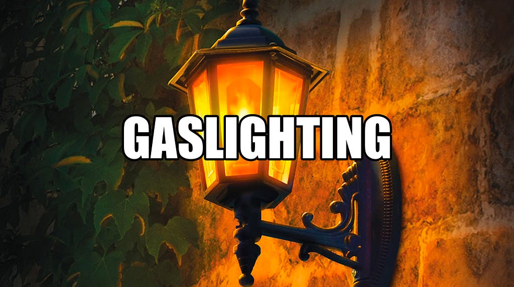 An image of a gas lamp with the caption “gaslighting.”